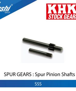 Spur Pinion Shafts SSS